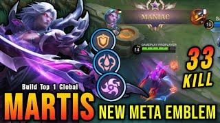 33 Kills + MANIAC!! Martis New META Emblem!! - Build Top 1 Global Martis ~ MLBB