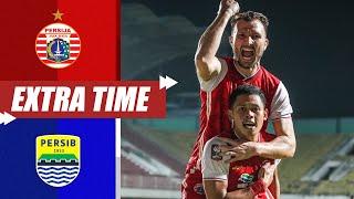 Persija Jakarta 2-0 Persib Bandung [Final Leg 1 Piala Menpora 2021] | Extra Time