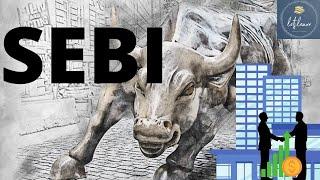 SEBI - Meaning - Function- Power- Objectives- Protection of Investors