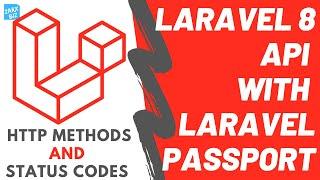 Http methods and Status codes explained | Laravel 8 REST API With laravel passport Part 3