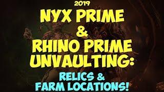 Warframe - RELICS: Nyx & Rhino Prime Relics (2019) & Their Farm Locations!!