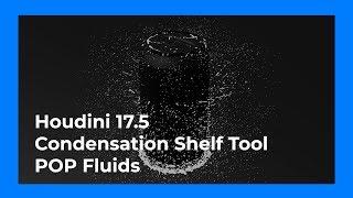 Houdini 17.5 Condensation Shelf Tool Tutorial