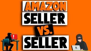 AMAZON Seller v. Seller Complaints Listing Hijacking & Using the Report Abuse Page