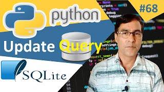 SQLite Update Query | Python tutorial for beginners - 68 | SQLite Database with Python