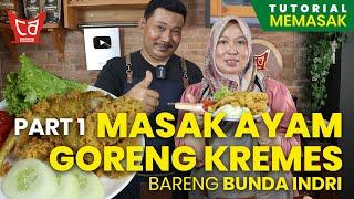 Resep Ayam Goreng Kremes Part 1 ft. Bunda Indri - UDA AWAL