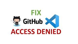 Fix VsCode & GitHub Access Denied Issues