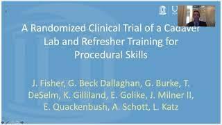 A Randomized Clinical Trial of a Cadaver Lab and Refresher Training for Procedural Skills