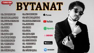 BYTANAT әндер || все песни BYTANAT || BYTANAT's songs #bytanat