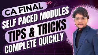CA Final Self Paced Modules - Tips & Tricks | Complete Quickly | ICAI SPOM Law & SCMPE Online Exam