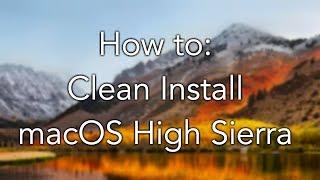 How to: Clean Install macOS High Sierra