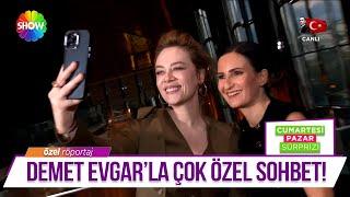 Demet Evgar'la çok özel pazar sohbeti!