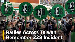 Rallies Across Taiwan Remember 228 Incident | TaiwanPlus News