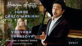 Parlami d’amore Mariù by C.A. Bixio | Jorge Carlo Mariani & Varvara Tarasova - DEBUT Horizon Artists