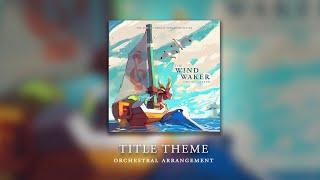 Title Theme - The Wind Waker Orchestrated