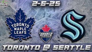 2-6-25 Toronto Maple Leafs vs Seattle Kraken Game Audio | NHL LIVE Gamecast & Chat