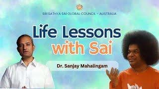Life Lessons with Sai | Dr Sanjay Mahalingam #satsang #srisathyasai