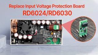 how to replace the input voltage protection board of RD6024 RD6030