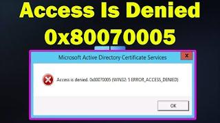 Fix Access Is Denied 0x80070005 in Windows 10 or 11