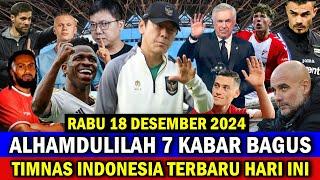  FULL KABAR TOP BAHAGIA!! BERITA TIMNAS INDONESIA TERBARU HARI INI ~ RABU 18 DESEMBER 2024 ~