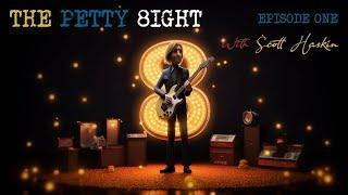 The Petty 8ight with Scott Haskin