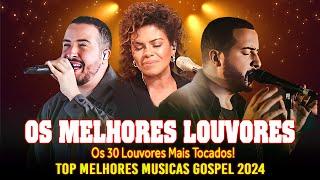 Louvores De Adoração As Melhores Músicas Gospel 2024 - 100 Hinos para Sentir a Presença de Deus