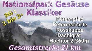 Hochtor über Peternpfad-Rosskuppe und Dachlgrat.Ein Klassiker im SG 2 bis 2+