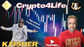 Crypto4Life w/ Special Guest, K Fisher, Crypto News & More!