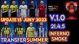 PES 2021 Smoke Patch 21.4.5 + V.1 Inferno Update Summer Transfer 2023