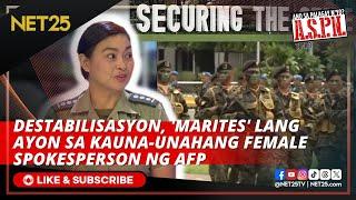 First female AFP Spokesperson Francel Margareth Padilla | ASPN