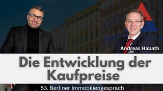 53 Berliner Immobiliengespräch: Entwicklung der Kaufpreise mit Gutachter Andreas Habath