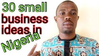 30 Small business ideas in Nigeria [Rebi Levi ideas]