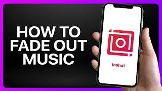 How To Fade Out Music Inshot Tutorial