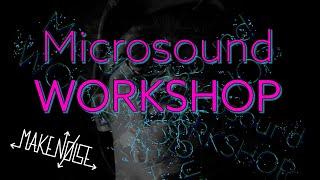 Microsound Workshop Redux | Make Noise