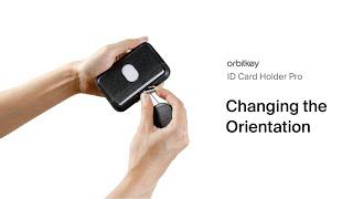 Orbitkey ID Card Holder Pro - Changing the Orientation