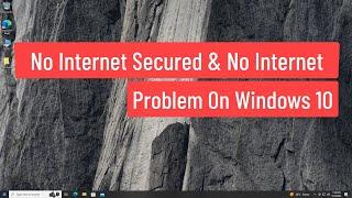 No Internet Secured Windows 10 WiFi Connection || WiFi Is Connected But No Internet Working [Fixed]