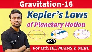 P-16_Gravitation | Kepler's Three Laws of Planetary Motion|Law of Orbits,Areas & Periods|#asdphysics