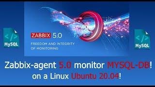 Zabbix-Agent 5.0 monitor MySQL database on a Linux Ubuntu 20.04!