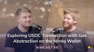 Nimiq Podcast Episode 8: Exploring USDC Transactions with Gas Abstraction on the Nimiq Wallet