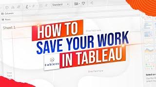 How to Save your Tableau Workbook in Tableau Desktop  twb, twbx, Publish, Public