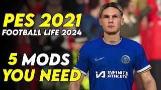 PES 2021 : 5 IMPORTANTS Mods You NEED in 2024