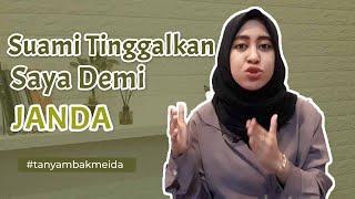 Suami Meninggalkanku karena Dinafkahi Seorang Janda | Tanya Mbak Meida