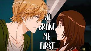 You Broke Me First「AMV」