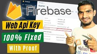 No WEB API KEY For This Project, Firebase API KEY Not show [Fixed] 2021 #Tech