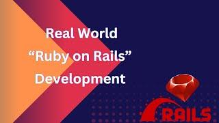 Working as a Ruby on Rails Developer Like in Professional Environment