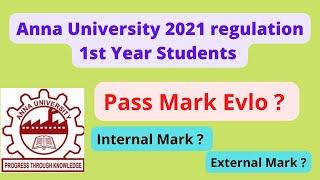 Anna University 1st Year 2021 Regulation evlo pass Mark ?