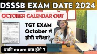 DSSSB EXAM DATE OUT | DSSSB TGT EXAM DATE 2024 | DSSSB TEACHER VACANCY EXAM DATE | DSSSB 2024 EXAM