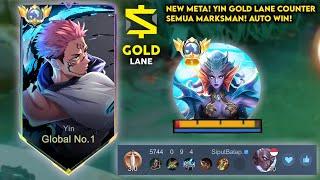 MENGERIKAN, NEW META! YIN GOLD LANE BUAT COUNTER SEMUA HERO MARKSMAN| MM MUSUH AUTO COKLAT! - MLBB