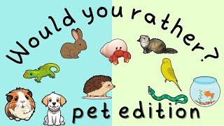 Would You Rather…? Pet Edition | This or That | Fun Games for Kids