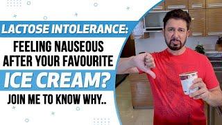 Lactose Intolerance: Feeling nauseous after your favorite Ice Cream? Join me to know why | Dr. Nene