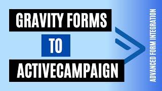 Quickly Integrate Gravity Forms To ActiveCampaign | Best Plugin